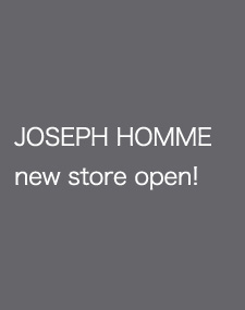 JOSEPH HOMME ベルビア館 03.16(sat) OPEN!