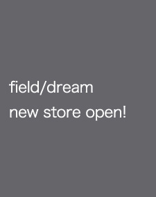 field/dream ららぽーと横浜店 03.15(fri) OPEN!