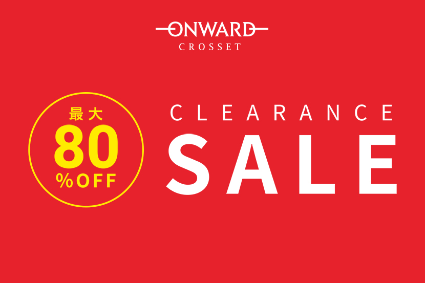6/28からサマークリアランスセール スタート!- ONWARD CROSSET 6/28からサマークリアランスセール スタート!- ONWARD CROSSET