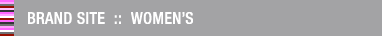 BRAND SITE :: WOMEN'S