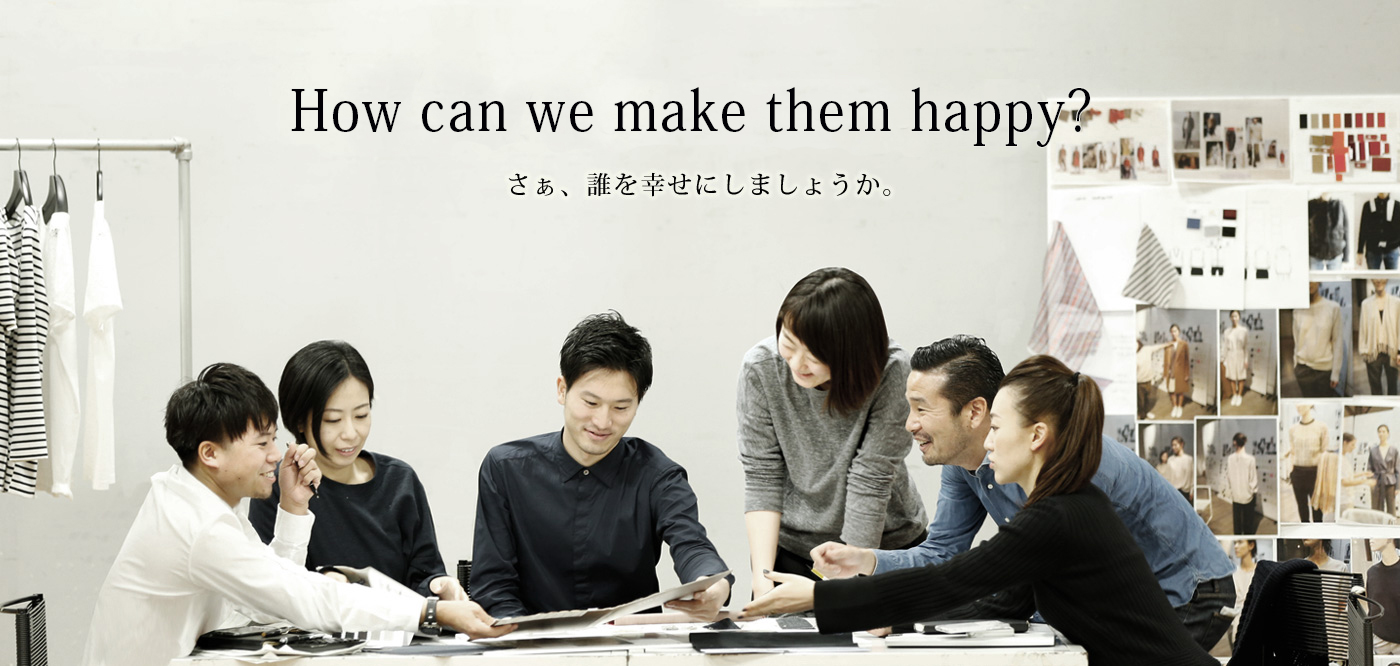 Well, who is made happy? さぁ、誰を幸せにしましょうか。